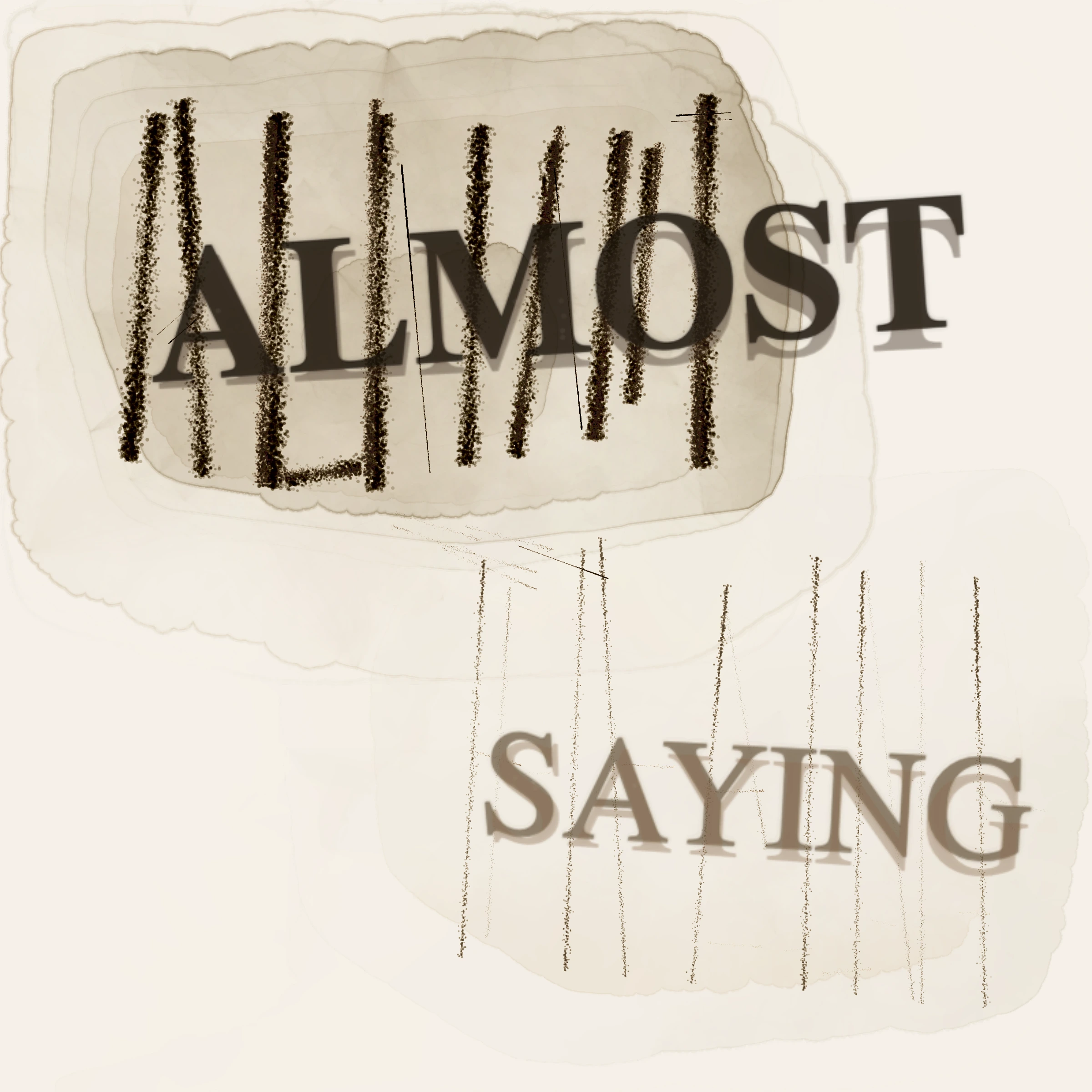 Almost Saying